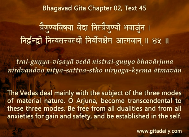Bhagavad Gita Chapter 02 Text 45