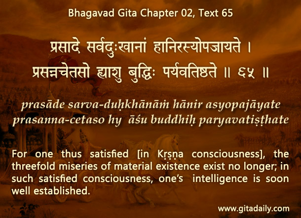 Bhagavad Gita Chapter 02 Text 65 Bhagavad Gita Chapter 02 Text 65